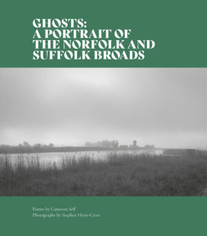 Ghosts: A Portrait of the Norfolk and Suffolk Broads